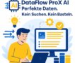DataFlow ProX AI: das Herzstück der ConcertoProX-Automatisierung